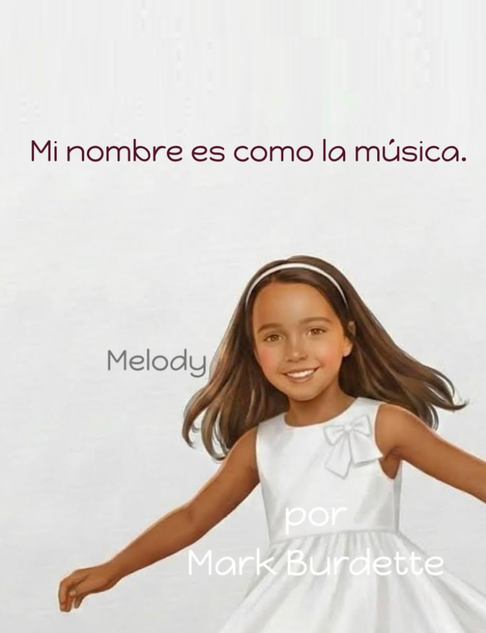 Mi nombre es como la música.: Melody