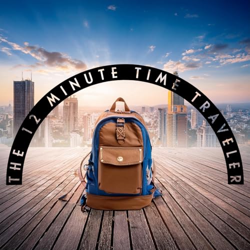 The 12 Minute Time Traveler cover art