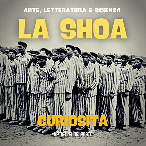 Storia - La Shoa - Curiosità