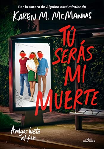 Tú serás mi muerte: Amigos hasta el fin (Sin límites)