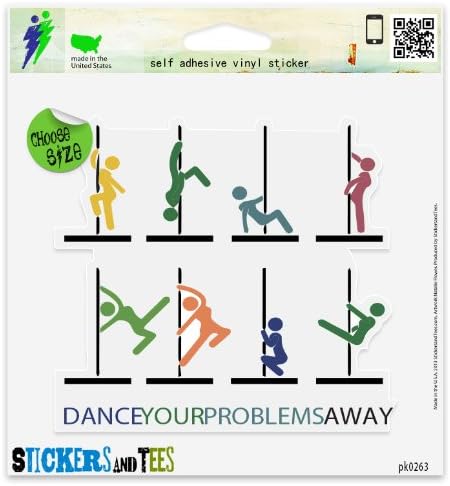 Dance Your Problems Away Stripper Strip Club Dancer Adult Car Sticker Indoor Outdoor 5" x 4"
