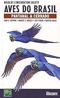 Aves Do Brasil. Pantanal E Cerrado. Português (Em Portuguese do Brasil) 8588031299 Book Cover