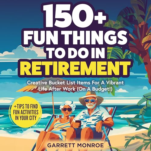 150+ Fun Things to Do in Retirement by Garrett Monroe episode artwork