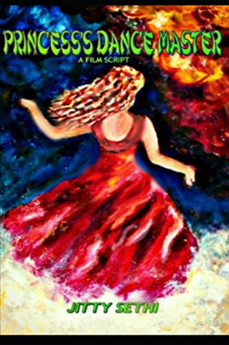 PRINCESS'S DANCE MASTER: A film script.