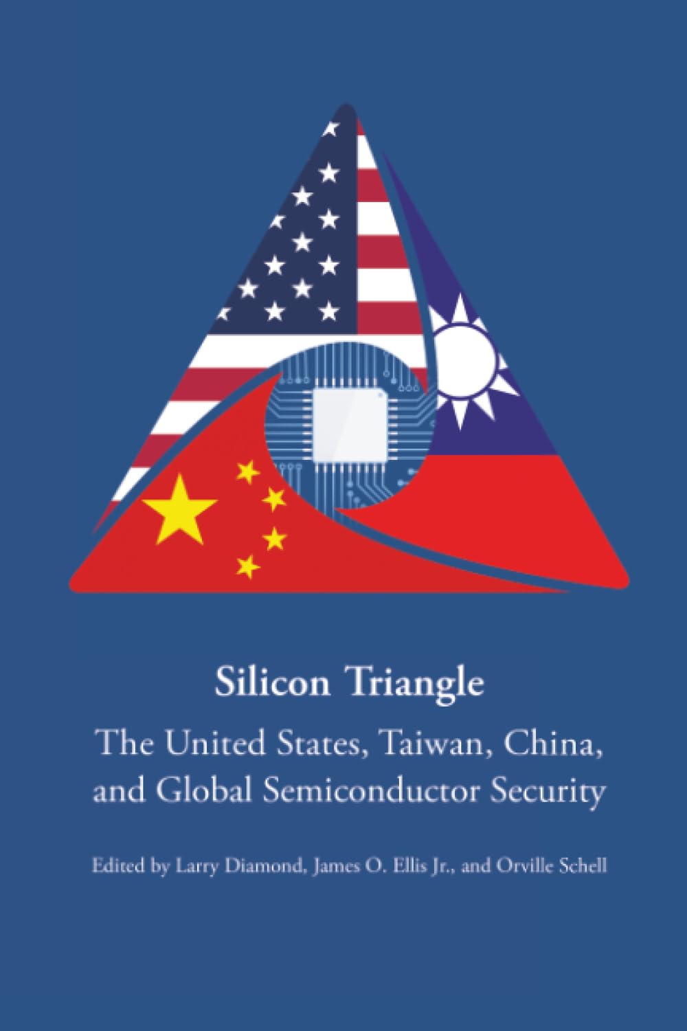 Silicon Triangle: The United States, Taiwan, China, and Global Semiconductor Security