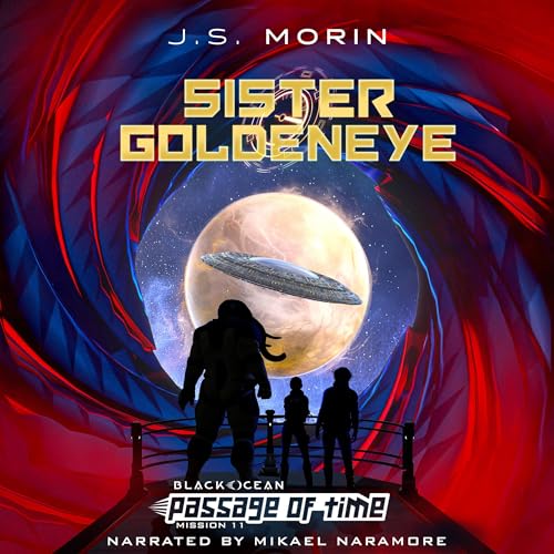 Sister Goldeneye: Mission 11 by J.S. Morin episode artwork