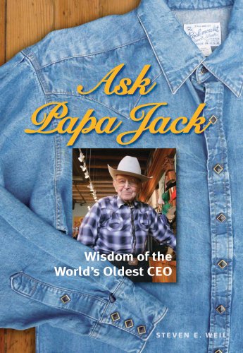 Ask Papa Jack: Wisdom of the World's Oldest CEO