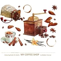 Colouring Books for Adults My Coffee Shop: Adult Coloring Books Food in all D; Adult Coloring Books Best Sellers in al; Adult Coloring books Best ... Coloring books for Adults best Sellers in al 1530020654 Book Cover