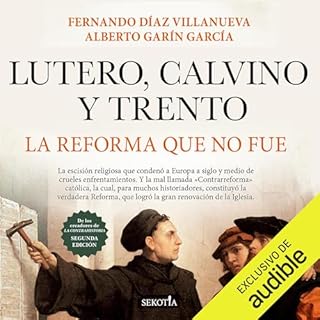 Lutero, Calvino y Trento, la Reforma que no fue Audiolibro Por Fernando Díaz Villanueva arte de portada