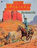  Leutnant Blueberry: Blueberry 03 Der einsame Adler