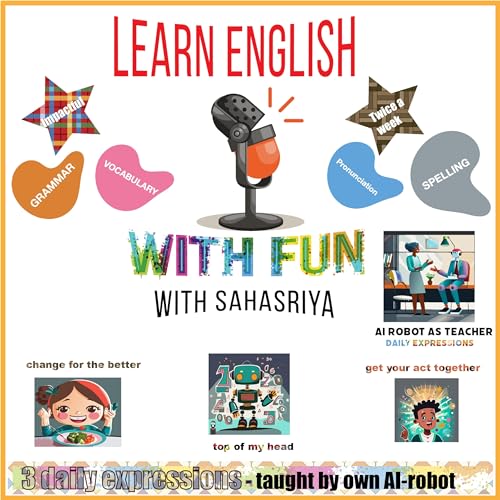 Episode-21: What happens when AI-robot becomes a teacher? Listen to your host learning from his own AI-robot