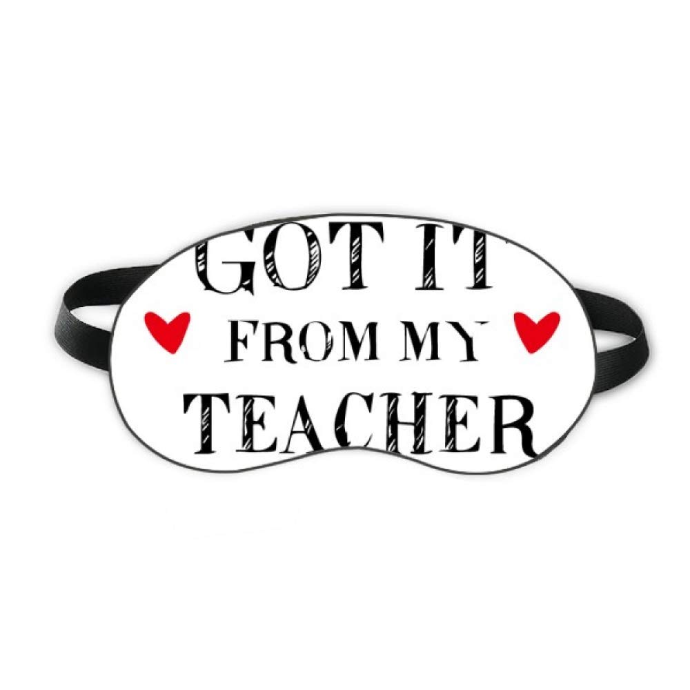 Bestchong Got It From My Teacher Student Sleep Eye Shield Soft Night Blindfold Shade Cover