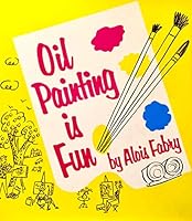 Oil painting is fun B0007HIWUQ Book Cover