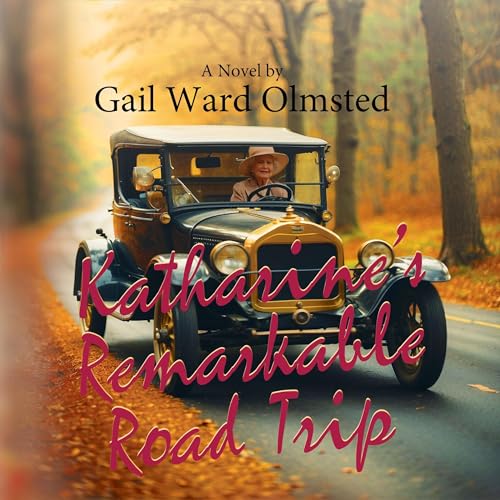 Katharine's Remarkable Road Trip by Gail Ward Olmsted episode artwork