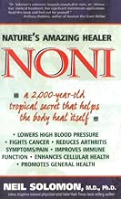 Noni: Nature's Amazing Healer: A 2,000 year old tropical secret that helps the body heal itself - coolthings.us