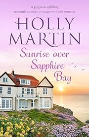 Sunrise over Sapphire Bay: A gorgeous uplifting romantic comedy to escape with this summer (Jewel Island)