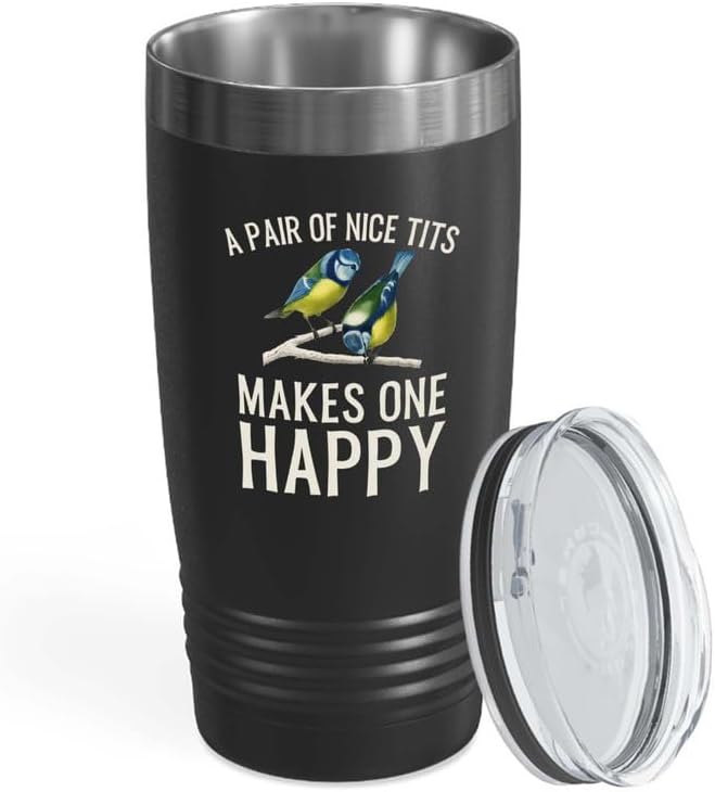 Bird Watcher Tumbler 20oz Black -A Pair Of Nice Tits - Feeder Birders Animal Lover Ornitologist Owl Owner Hunter Hummingbird Breeder