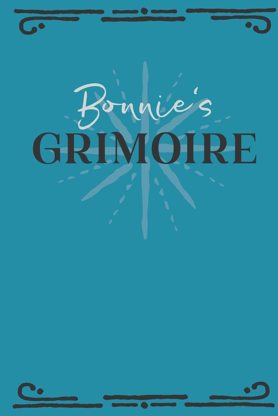 Bonnie‘s Grimoire: Personalized Grimoire Notebook (6 x 9 inch) with 162 pages inside, half journal pages and half spell pages.