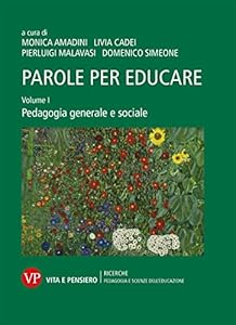 Vedi scheda su Amazon Parole per educare. Pedagogia generale e sociale (Vol. 1)