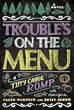 Trouble's on the Menu: A Tippy Canoe Romp-- With Recipes