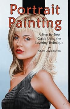 Paperback Portrait Painting: A Step by Step Guide Using the Layering Technique Book