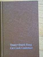 Proceedings of Twenty-fourth Stapp Car Crash Conference, October 15-17, 1980, Troy, Michigan 0898830567 Book Cover