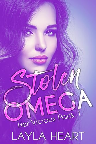 Stolen Omega (Her Vicious Pack 1): A Dark Contemporary Romance in a Sweet Omegaverse World