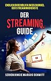 Der Streaming-Guide: Endlich Durchblick im Dschungel der Streamingdienste