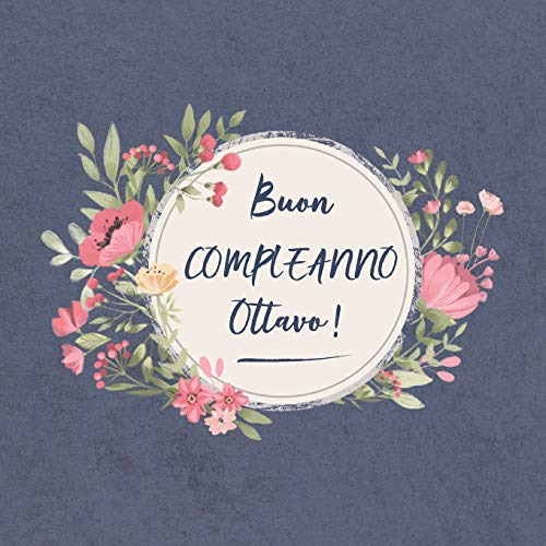 Buon COMPLEANNO Ottavo !: Il mio bel libro degli ospiti: un ricordo molto speciale per il mio giorno d'onore | per figlio, figlia, nipote, figlioccia, brevetto bambino, figlioccio (Italian Edition)
