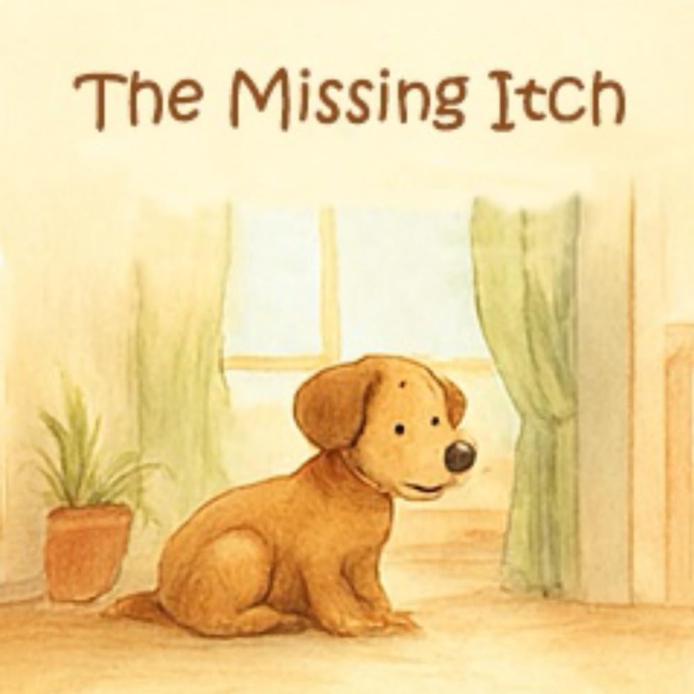 The Missing Itch: A Silly, Sweet Tale About Friendship, Feelings, and One Very Important Itch