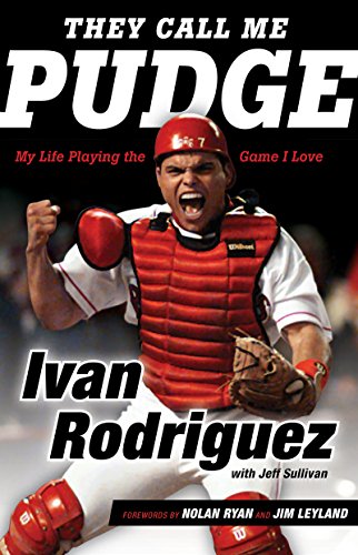 They Call Me Pudge: My Life Playing the Game I Love They Call Me Pudge: My Life Playing the Game I Love