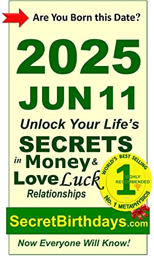Image of Born 2025 Jun 11? Your Birthday Secrets to Money, Love Relationships Luck: Fortune Telling Self-Help: Numerology, Horoscope, Astrology, Zodiac, Destiny Science, Metaphysics (20250611)