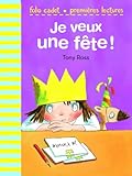  La petite princesse : Je veux une fête ! - FOLIO CADET PREMIERES LECTURES - de 6 à 7 ans