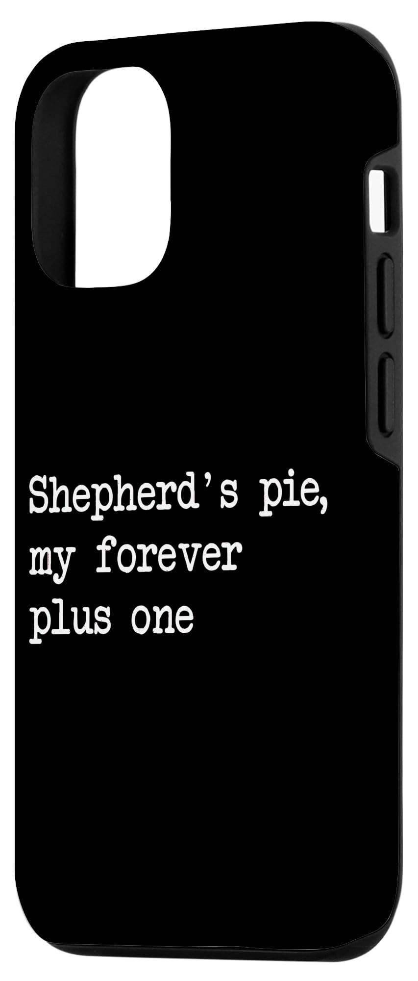 Shepherd's pie my forever plus one Funny Shepherd's Pies Case for iPhone 15 - Image 2