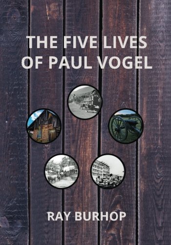The Five Lives of Paul Vogel: From Alsace to Payson