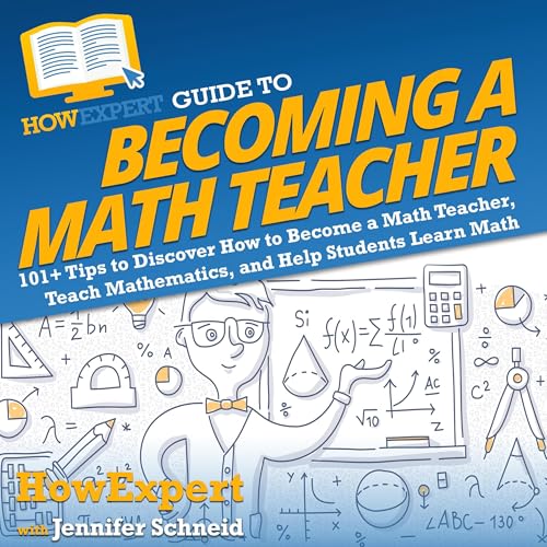 HowExpert Guide to Becoming a Math Teacher by HowExpert, Jennifer Schneid episode artwork