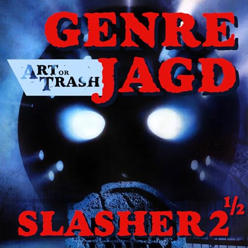 Art or Trash Genrejagd - Slasher 2.5: Friday the 13th Part VI: Jason Lives