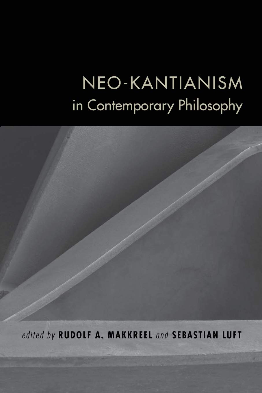 Neo-Kantianism in Contemporary Philosophy (Studies in Continental Thought)
