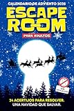  Calendario de Adviento Escape Room para Adultos: Libro navideño de acertijos con 24 desafíos que resuelves directamente en la página, sin apps