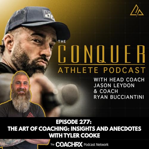 CAP 277: The Art of Coaching: Insights and Anecdotes with Tyler Cooke | 20 November 2025