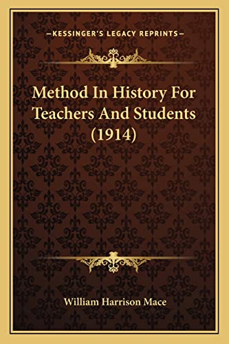 Method In History For Teachers And Students (1914)