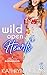 Wild Open Hearts: A Bluewater Billionaires Romantic Comedy