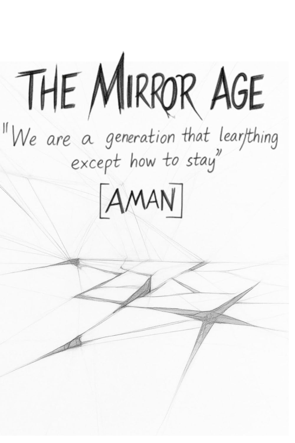 THE MIRROR AGE: We learned everything except how to stay