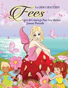 Paperback Fees Livre De Coloriage Pour Les Adultes ( En Gros Caracteres) Book