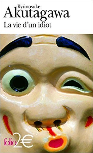 La vie d'un idiot/Engrenage de Akutagawa Ryûnosuke (2011) Broché
