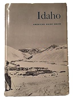 Hardcover Idaho: American Guide Series, A Guide in Word and Picture Book