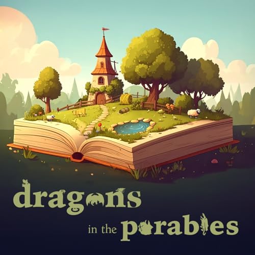 Page de couverture de Dragons in the Parables | The Unforgiving Servant