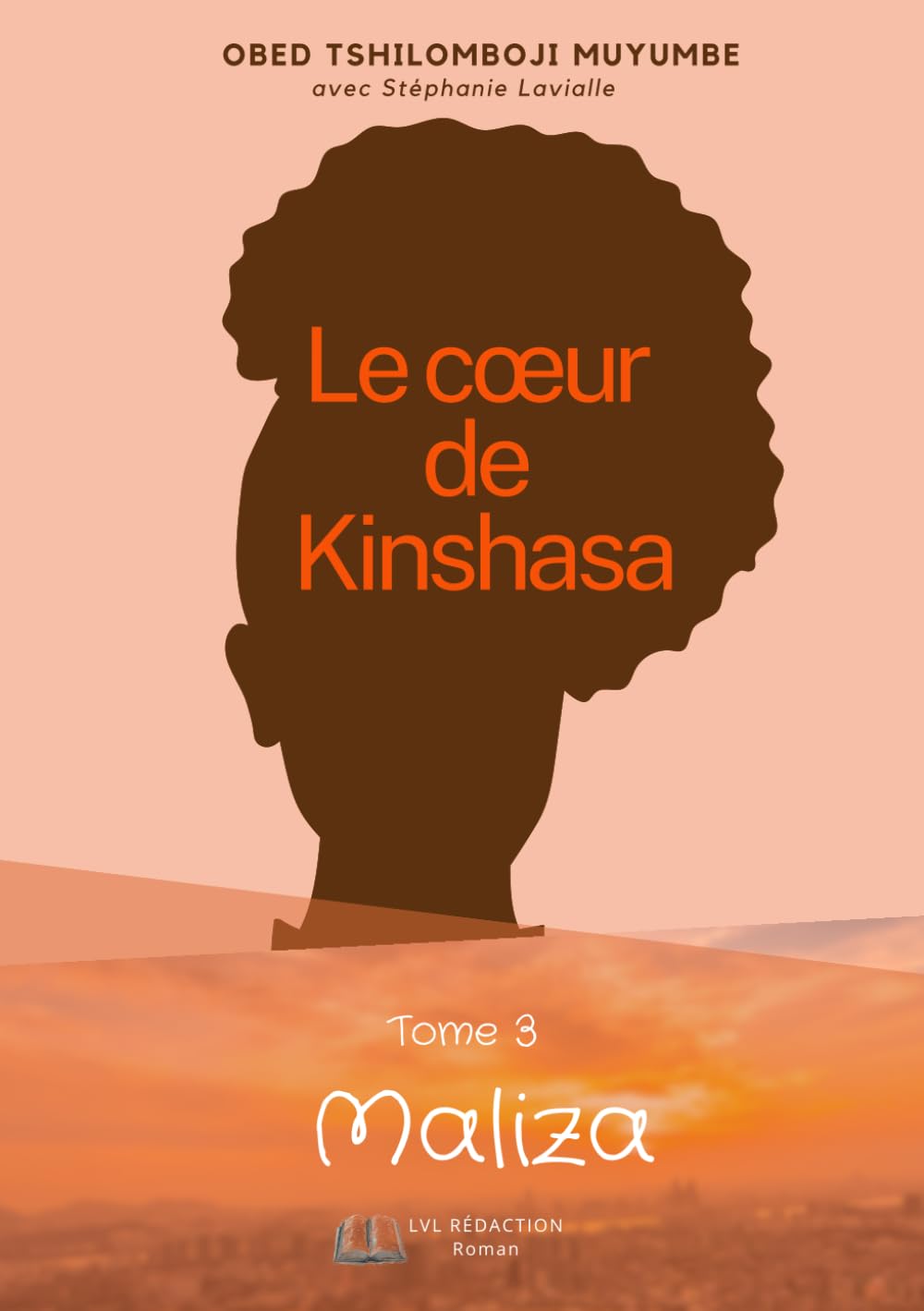 Le coeur de Kinshasa: Tome 3 Maliza