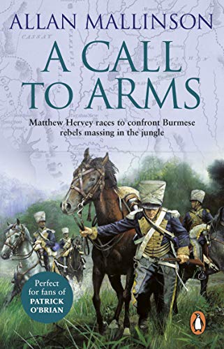 A Call To Arms: (The Matthew Hervey Adventures: 4): A fast-paced military fiction adventure from the Sunday Times bestseller, the perfect gift for history buffs