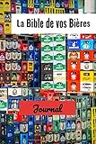 edelweiss bier aktion  La bible de vos bières: Journal de dégustation de bière. Quelle bière avez-vous bu ? L’avez-vous aimé ? Ce journal est parfait pour les amateurs de bière